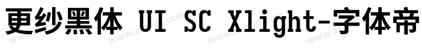 更纱黑体 UI SC Xlight字体转换